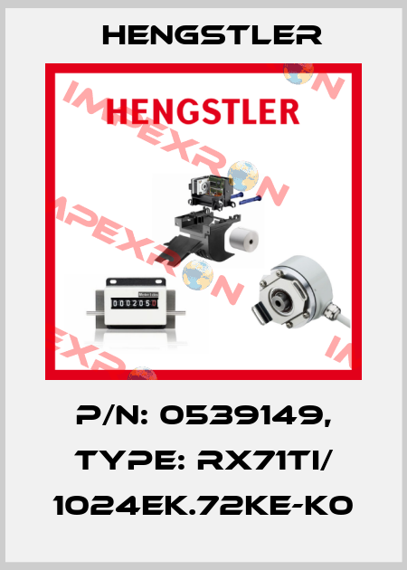 p/n: 0539149, Type: RX71TI/ 1024EK.72KE-K0 Hengstler