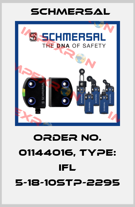 Order No. 01144016, Type: IFL 5-18-10STP-2295 Schmersal