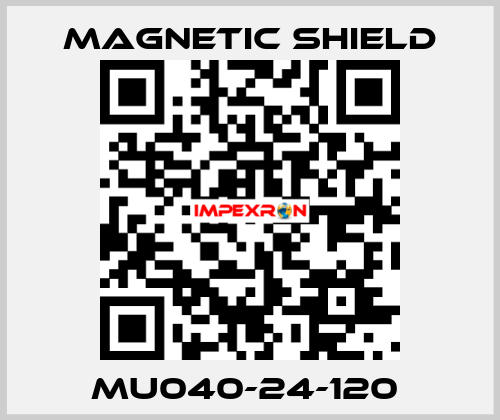 MU040-24-120  Magnetic Shield