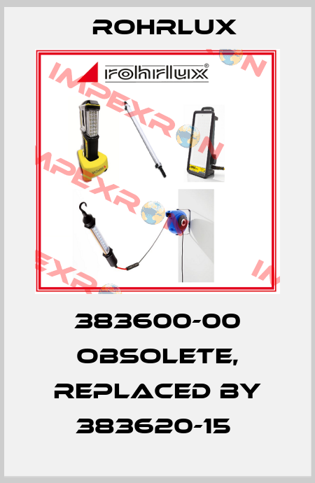 383600-00 obsolete, replaced by 383620-15  Rohrlux