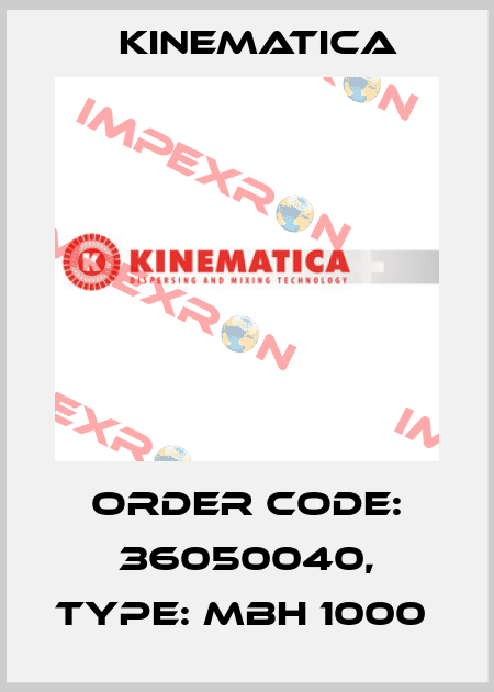 Order Code: 36050040, Type: MBH 1000  Kinematica
