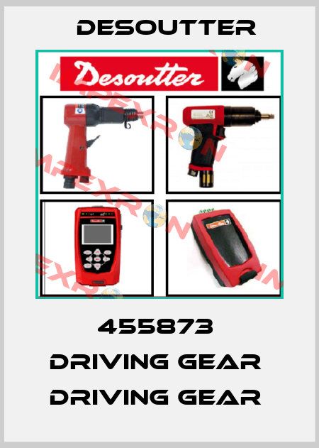 455873  DRIVING GEAR  DRIVING GEAR  Desoutter