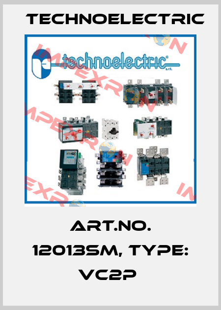 Art.No. 12013SM, Type: VC2P  Technoelectric