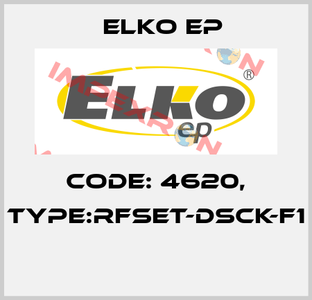 Code: 4620, Type:RFSET-DSCK-F1  Elko EP