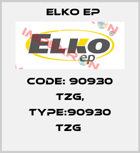 Code: 90930 TZG, Type:90930 TZG  Elko EP