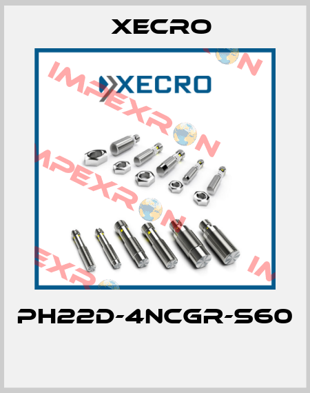 PH22D-4NCGR-S60  Xecro