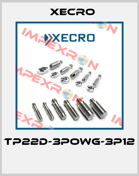 TP22D-3POWG-3P12  Xecro