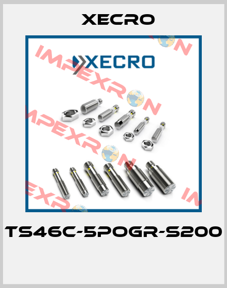 TS46C-5POGR-S200  Xecro