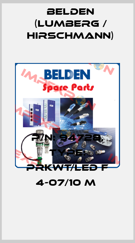 P/N: 94728, Type: PRKWT/LED F 4-07/10 M  Belden (Lumberg / Hirschmann)