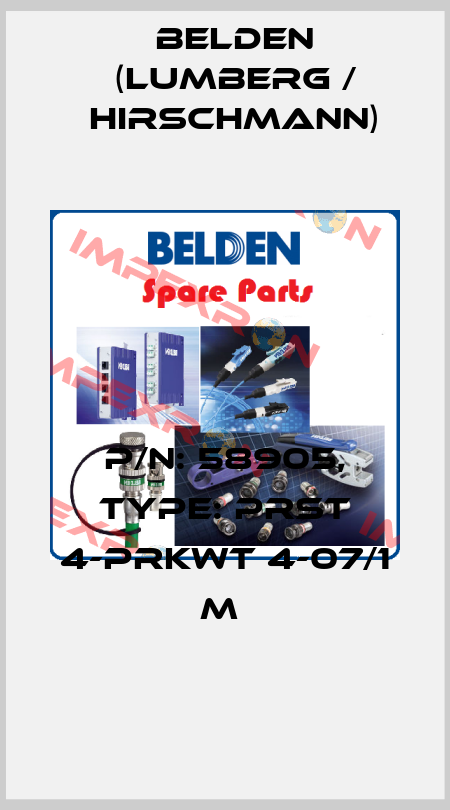 P/N: 58905, Type: PRST 4-PRKWT 4-07/1 M  Belden (Lumberg / Hirschmann)