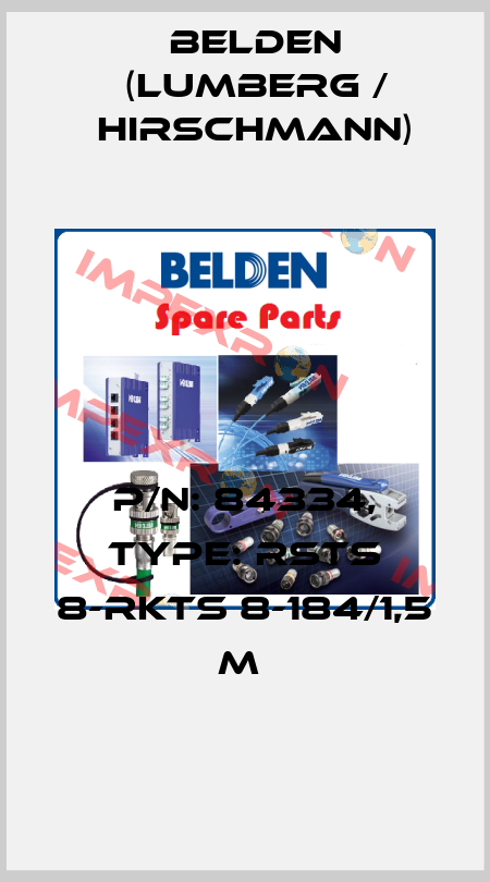 P/N: 84334, Type: RSTS 8-RKTS 8-184/1,5 M  Belden (Lumberg / Hirschmann)