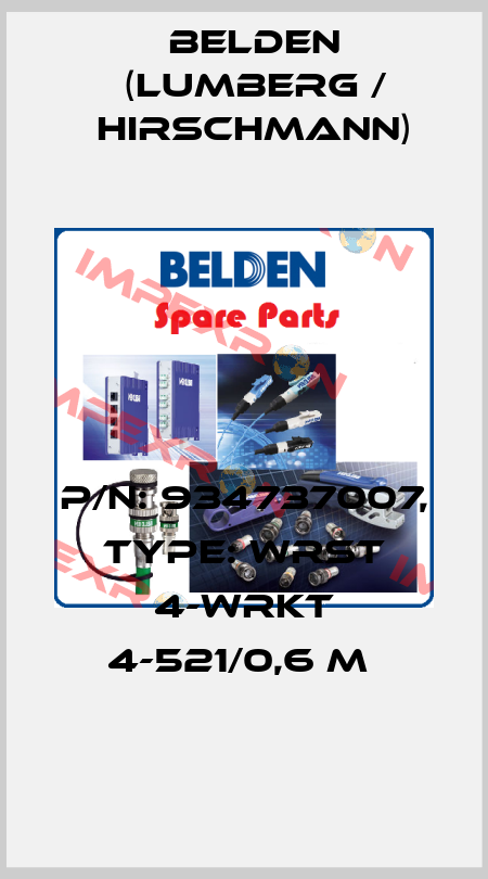 P/N: 934737007, Type: WRST 4-WRKT 4-521/0,6 M  Belden (Lumberg / Hirschmann)