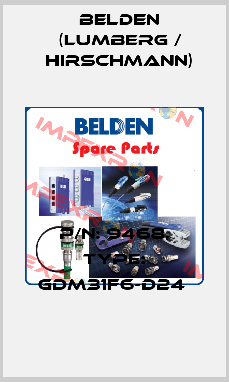 P/N: 9468, Type: GDM31F6-D24  Belden (Lumberg / Hirschmann)