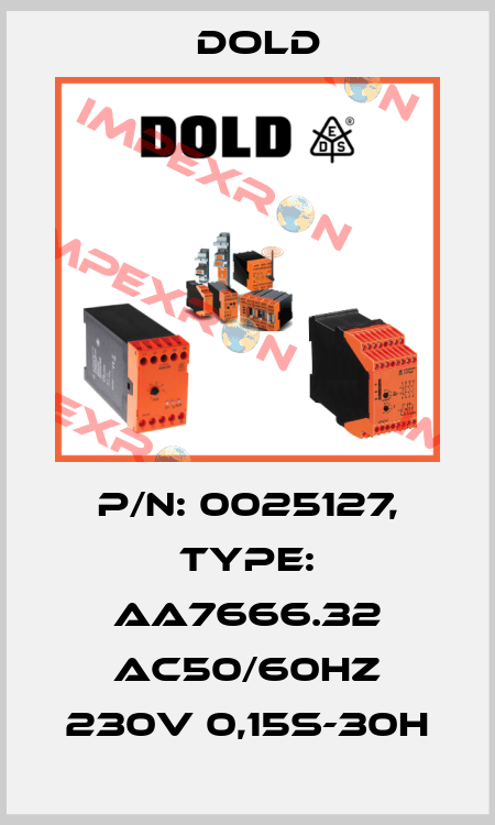 p/n: 0025127, Type: AA7666.32 AC50/60HZ 230V 0,15S-30H Dold