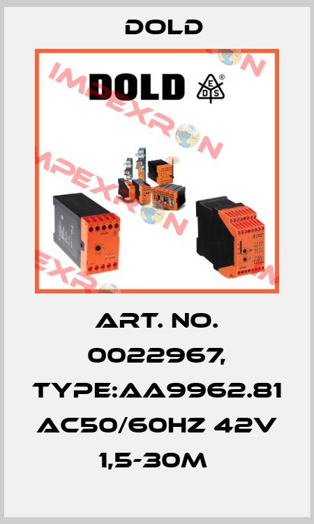 Art. No. 0022967, Type:AA9962.81 AC50/60HZ 42V 1,5-30M  Dold