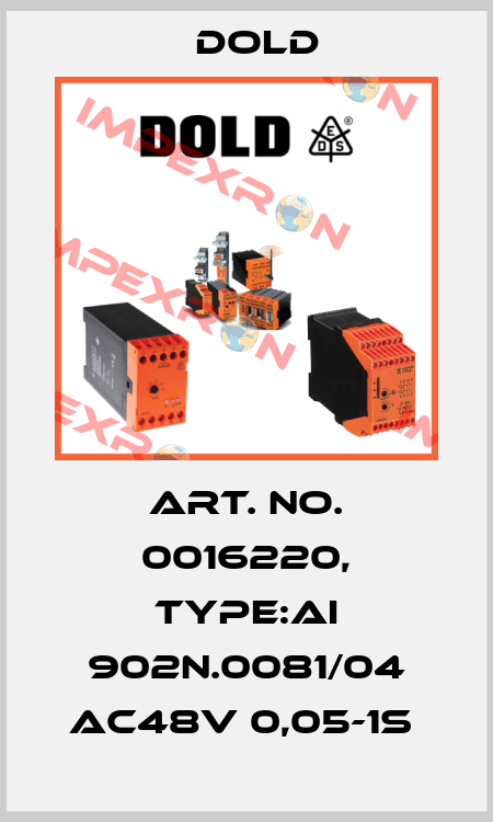 Art. No. 0016220, Type:AI 902N.0081/04 AC48V 0,05-1S  Dold
