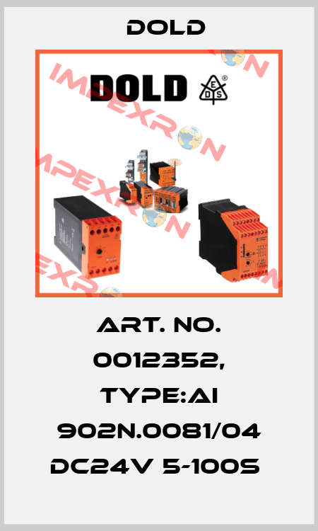 Art. No. 0012352, Type:AI 902N.0081/04 DC24V 5-100S  Dold