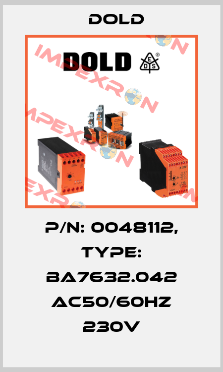 p/n: 0048112, Type: BA7632.042 AC50/60HZ 230V Dold