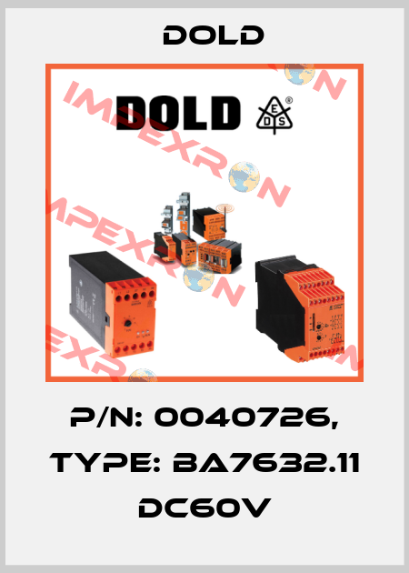 p/n: 0040726, Type: BA7632.11 DC60V Dold