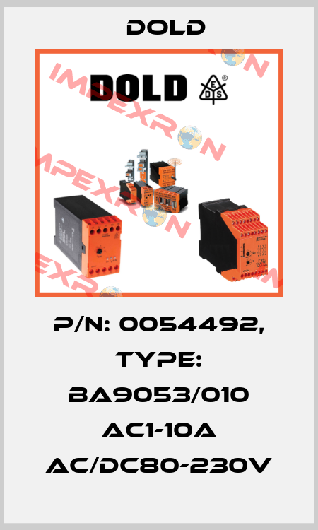 p/n: 0054492, Type: BA9053/010 AC1-10A AC/DC80-230V Dold