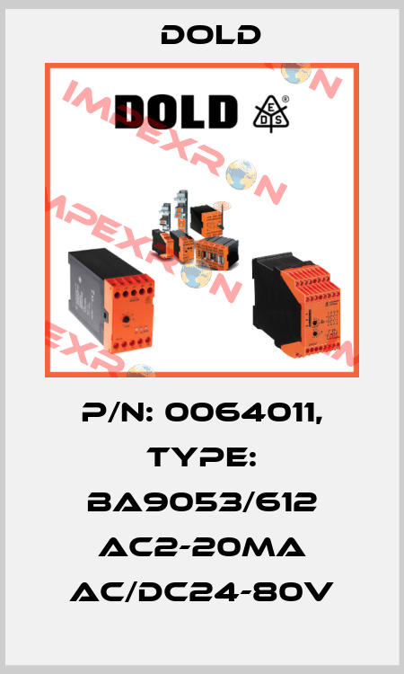 p/n: 0064011, Type: BA9053/612 AC2-20mA AC/DC24-80V Dold