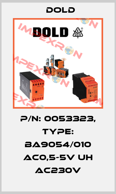 p/n: 0053323, Type: BA9054/010 AC0,5-5V UH AC230V Dold