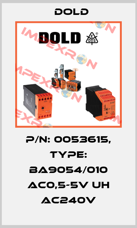 p/n: 0053615, Type: BA9054/010 AC0,5-5V UH AC240V Dold