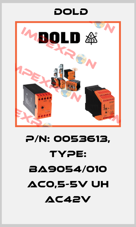 p/n: 0053613, Type: BA9054/010 AC0,5-5V UH AC42V Dold