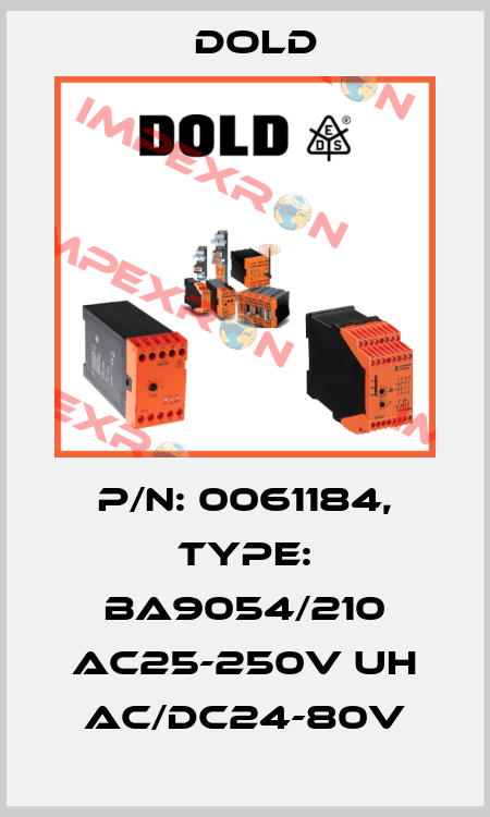 p/n: 0061184, Type: BA9054/210 AC25-250V UH AC/DC24-80V Dold