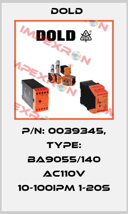 p/n: 0039345, Type: BA9055/140 AC110V 10-100IPM 1-20S Dold