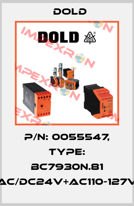 p/n: 0055547, Type: BC7930N.81 AC/DC24V+AC110-127V Dold