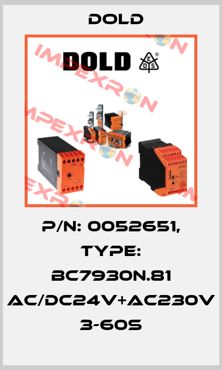 p/n: 0052651, Type: BC7930N.81 AC/DC24V+AC230V 3-60S Dold