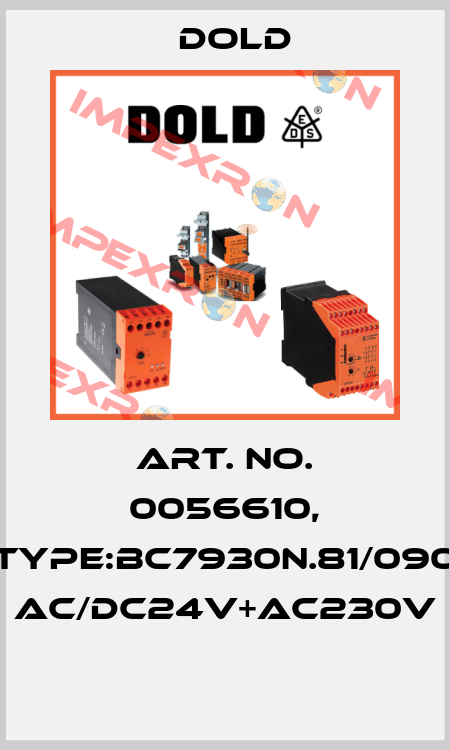 Art. No. 0056610, Type:BC7930N.81/090 AC/DC24V+AC230V  Dold