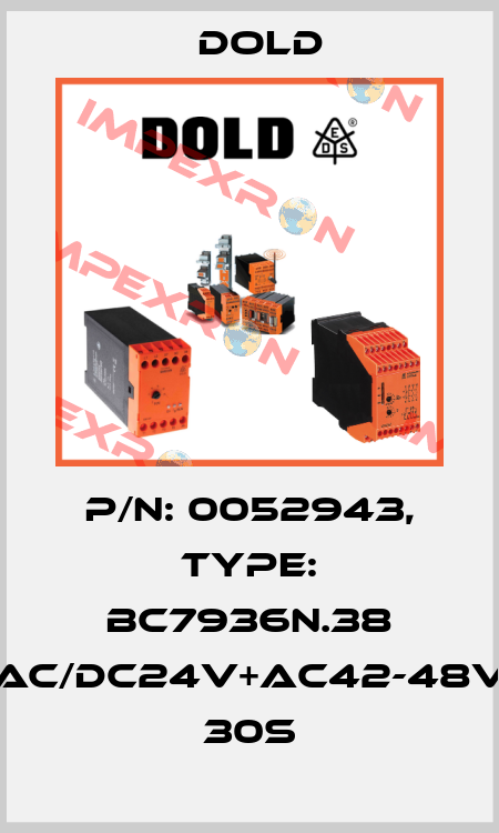 p/n: 0052943, Type: BC7936N.38 AC/DC24V+AC42-48V 30S Dold