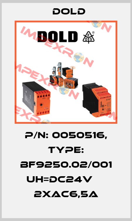 p/n: 0050516, Type: BF9250.02/001 UH=DC24V     2xAC6,5A Dold