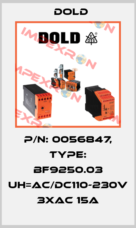 p/n: 0056847, Type: BF9250.03 UH=AC/DC110-230V 3xAC 15A Dold
