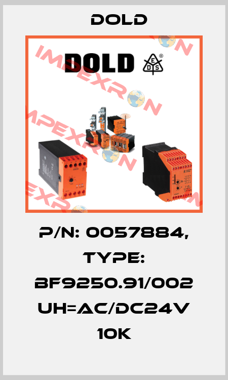 p/n: 0057884, Type: BF9250.91/002 UH=AC/DC24V 10K Dold
