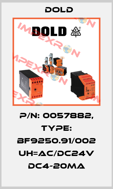 p/n: 0057882, Type: BF9250.91/002 UH=AC/DC24V DC4-20mA Dold
