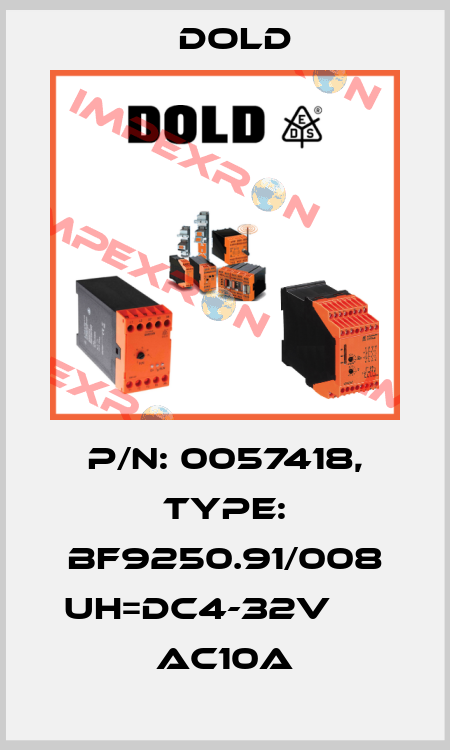 p/n: 0057418, Type: BF9250.91/008 UH=DC4-32V      AC10A Dold