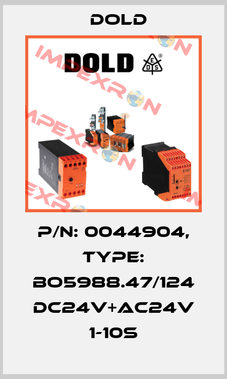 p/n: 0044904, Type: BO5988.47/124 DC24V+AC24V 1-10S Dold