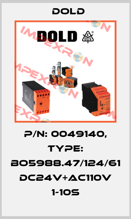 p/n: 0049140, Type: BO5988.47/124/61 DC24V+AC110V 1-10S Dold