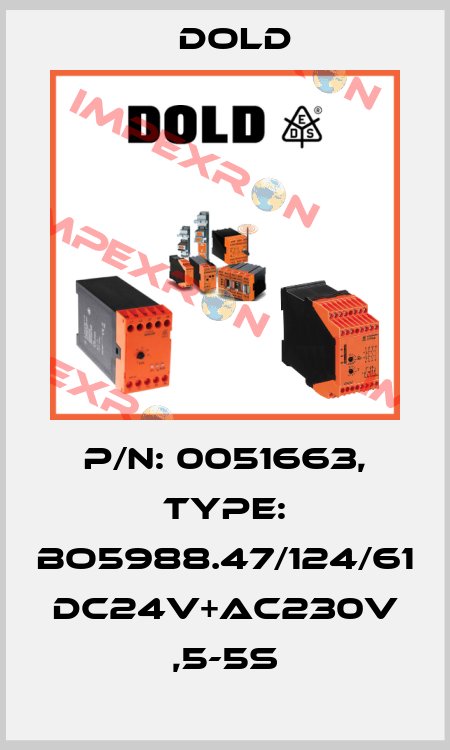 p/n: 0051663, Type: BO5988.47/124/61 DC24V+AC230V ,5-5S Dold