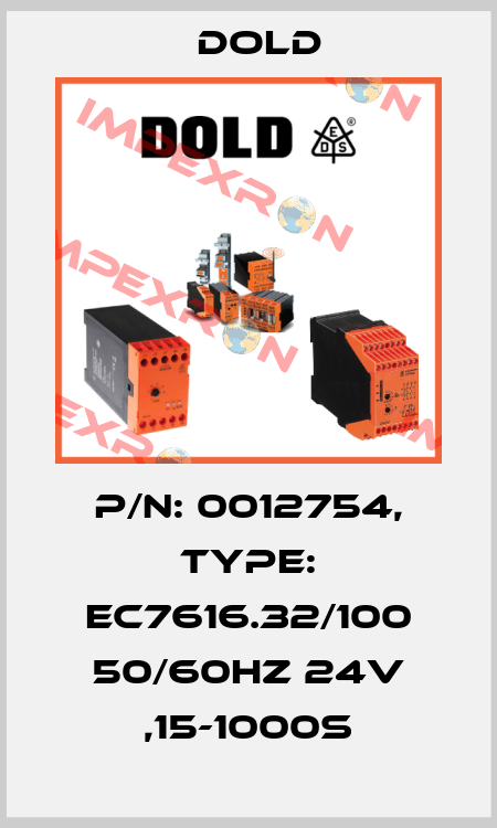 p/n: 0012754, Type: EC7616.32/100 50/60HZ 24V ,15-1000S Dold