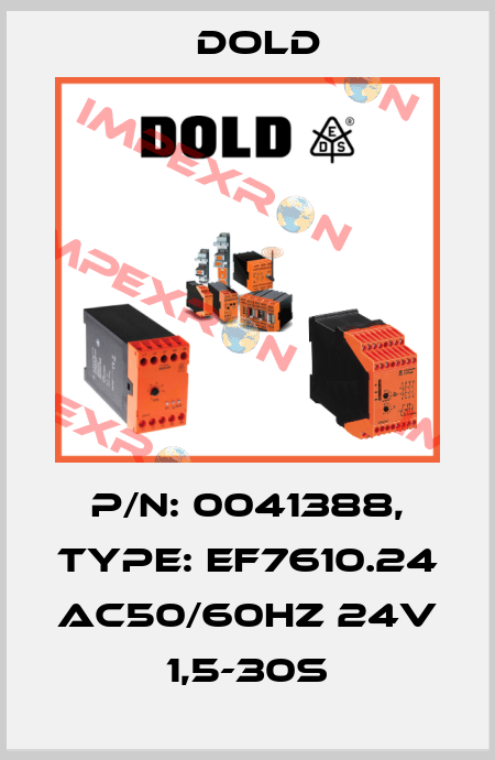 p/n: 0041388, Type: EF7610.24 AC50/60HZ 24V 1,5-30S Dold