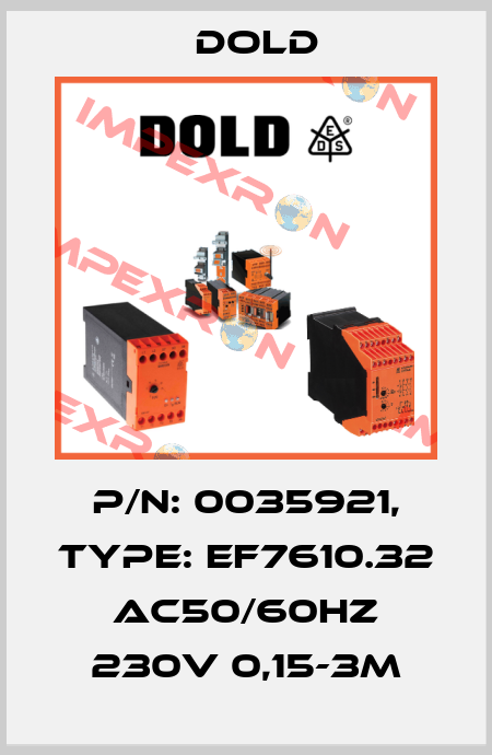 p/n: 0035921, Type: EF7610.32 AC50/60HZ 230V 0,15-3M Dold
