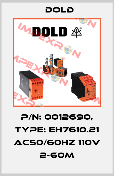 p/n: 0012690, Type: EH7610.21 AC50/60HZ 110V 2-60M Dold