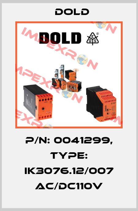p/n: 0041299, Type: IK3076.12/007 AC/DC110V Dold