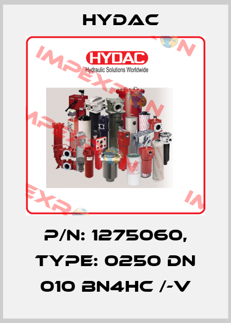 P/N: 1275060, Type: 0250 DN 010 BN4HC /-V Hydac