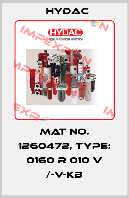 Mat No. 1260472, Type: 0160 R 010 V /-V-KB Hydac