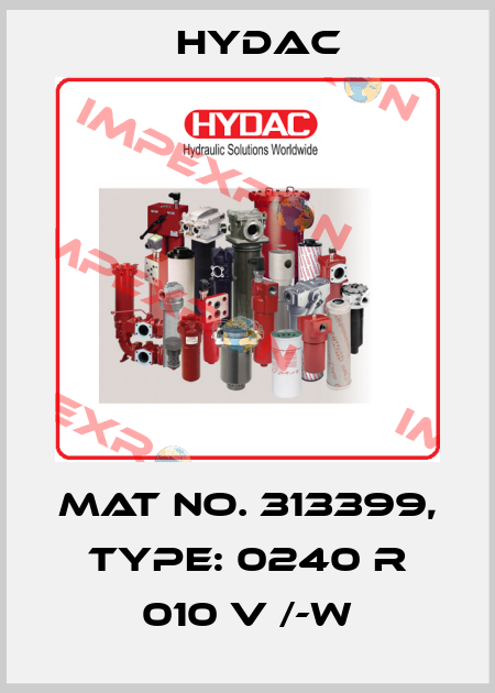 Mat No. 313399, Type: 0240 R 010 V /-W Hydac